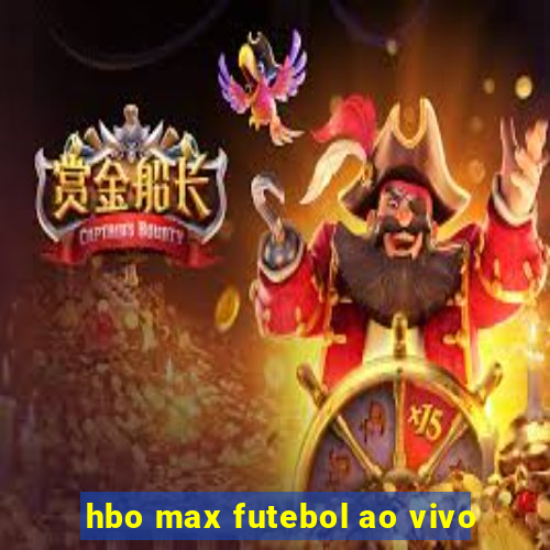 hbo max futebol ao vivo